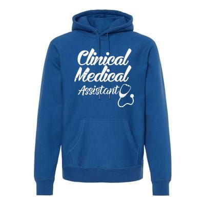 Clinical Medical Assistant Healthcare Technical Nurse Gift Premium Hoodie