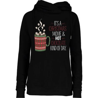 Christmas Movie And Hot Chocolate Kind Of Day Holiday Womens Funnel Neck Pullover Hood