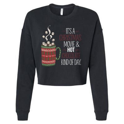 Christmas Movie And Hot Chocolate Kind Of Day Holiday Cropped Pullover Crew