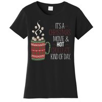 Christmas Movie And Hot Chocolate Kind Of Day Holiday Women's T-Shirt