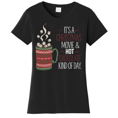 Christmas Movie And Hot Chocolate Kind Of Day Holiday Women's T-Shirt