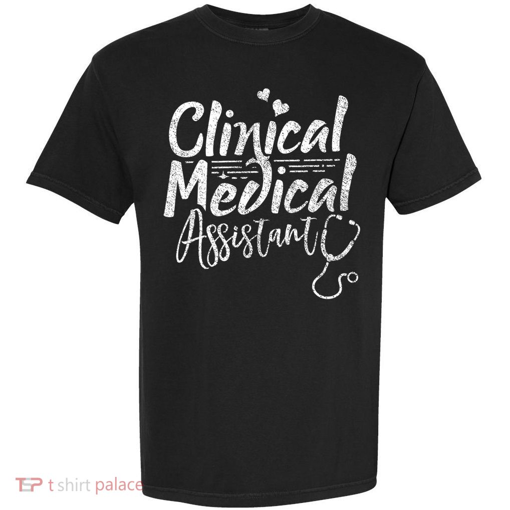 Clinical Medical Assistant Healthcare Technical Nurse Gift Garment-Dyed Heavyweight T-Shirt