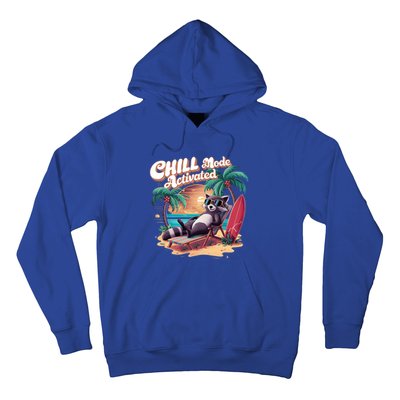 Chill Mode Activated Funny Raccoon Stay Trashy Vacay Vibe Cute Gift Hoodie