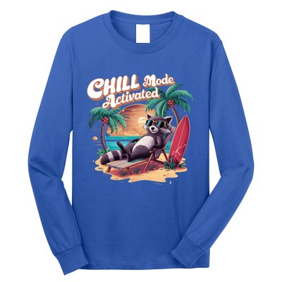 Chill Mode Activated Funny Raccoon Stay Trashy Vacay Vibe Cute Gift Long Sleeve Shirt