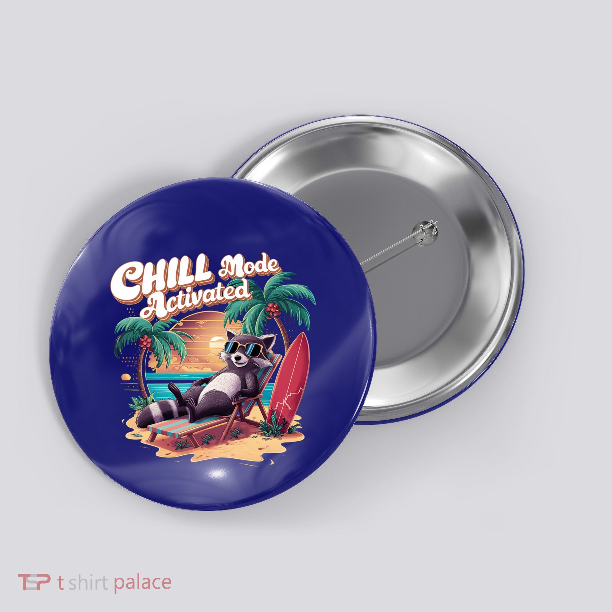 Chill Mode Activated Funny Raccoon Stay Trashy Vacay Vibe Cute Gift Button