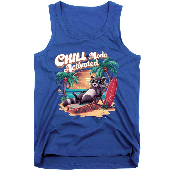 Chill Mode Activated Funny Raccoon Stay Trashy Vacay Vibe Cute Gift Tank Top