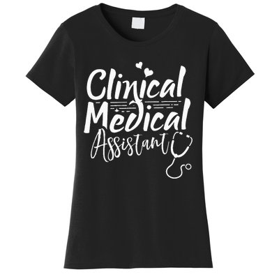 Clinical Medical Assistant Healthcare Technical Nurse Women's T-Shirt