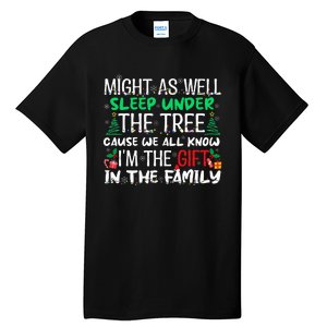 Christmas Might As Well Sleep Under Tree Christmas Tall T-Shirt