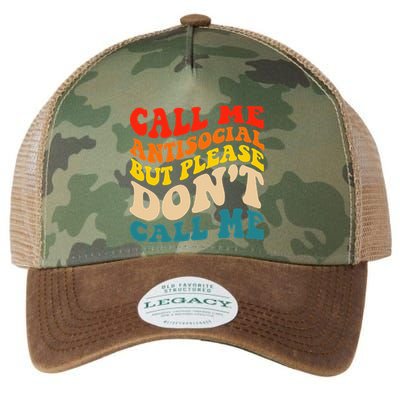 Call Me Antisocial But Please DonT Call Me Legacy Tie Dye Trucker Hat