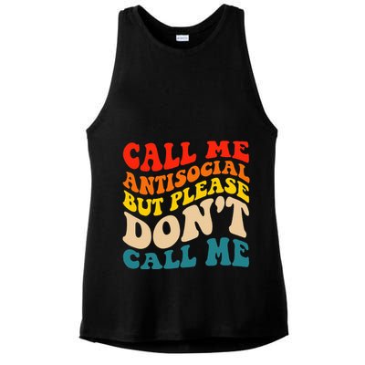 Call Me Antisocial But Please DonT Call Me Ladies PosiCharge Tri-Blend Wicking Tank