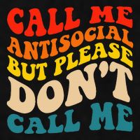 Call Me Antisocial But Please DonT Call Me Ladies PosiCharge Tri-Blend Wicking Tank