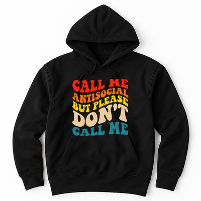 Call Me Antisocial But Please DonT Call Me Hoodie