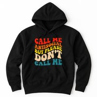 Call Me Antisocial But Please DonT Call Me Hoodie