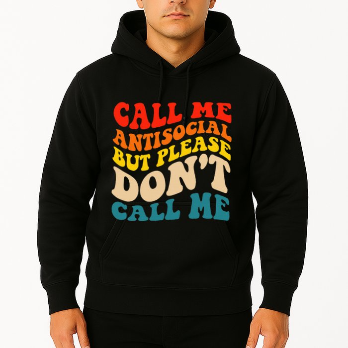 Call Me Antisocial But Please DonT Call Me Hoodie