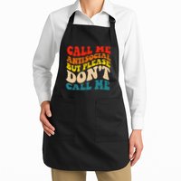 Call Me Antisocial But Please DonT Call Me Apron