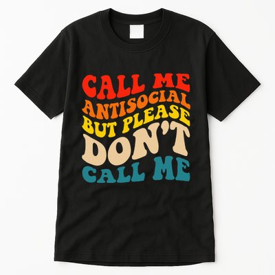 Call Me Antisocial But Please DonT Call Me Tall T-Shirt