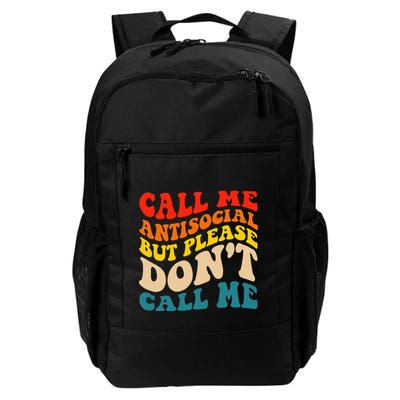 Call Me Antisocial But Please DonT Call Me Daily Commute Backpack