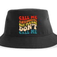 Call Me Antisocial But Please DonT Call Me Sustainable Bucket Hat