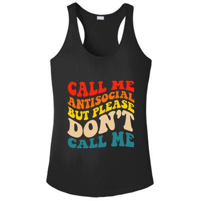Call Me Antisocial But Please DonT Call Me Ladies PosiCharge Competitor Racerback Tank