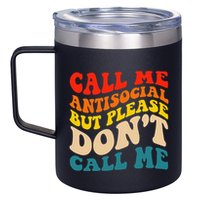 Call Me Antisocial But Please DonT Call Me 12oz Stainless Steel Coffee Mug