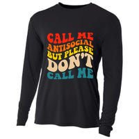 Call Me Antisocial But Please DonT Call Me Cooling Performance Long Sleeve Crew