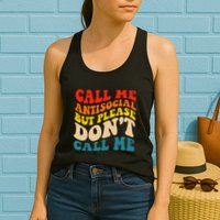 Call Me Antisocial But Please DonT Call Me Womens Tank Top