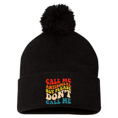 Call Me Antisocial But Please DonT Call Me Pom Pom 12in Knit Beanie