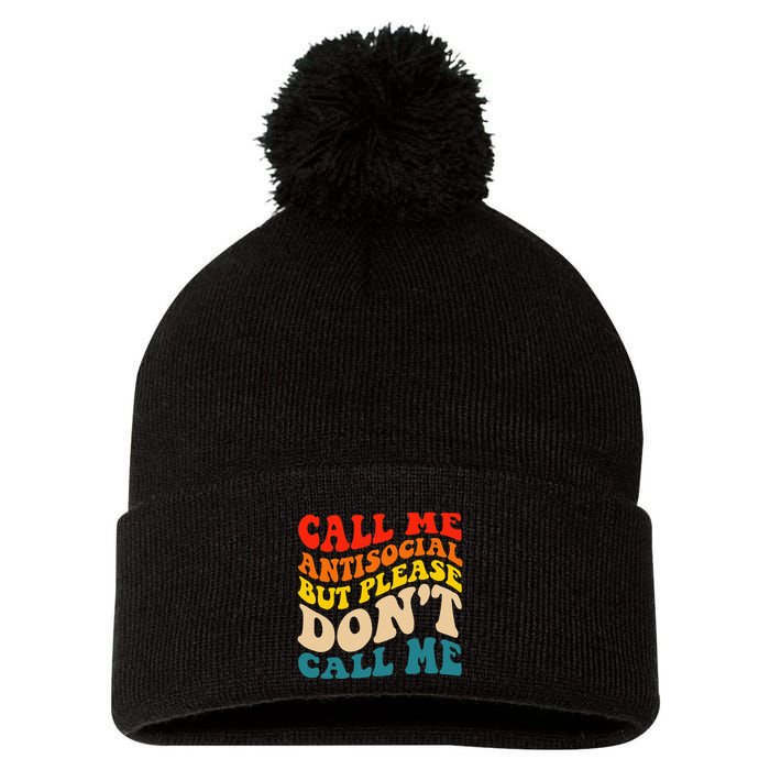 Call Me Antisocial But Please DonT Call Me Pom Pom 12in Knit Beanie