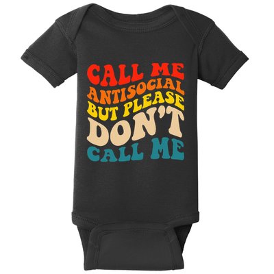 Call Me Antisocial But Please DonT Call Me Baby Bodysuit