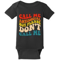 Call Me Antisocial But Please DonT Call Me Baby Bodysuit