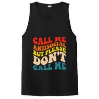 Call Me Antisocial But Please DonT Call Me PosiCharge Competitor Tank