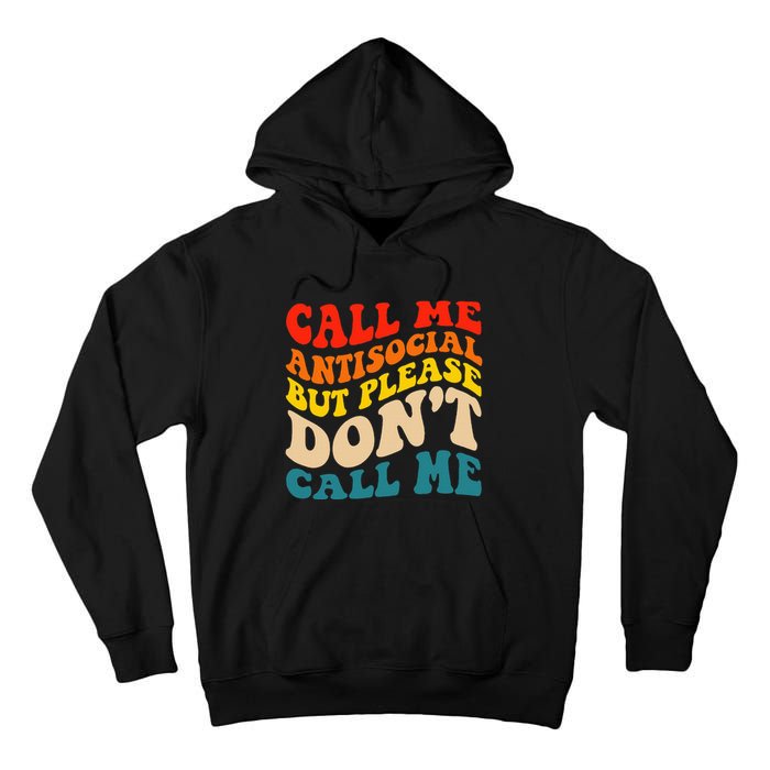 Call Me Antisocial But Please DonT Call Me Tall Hoodie