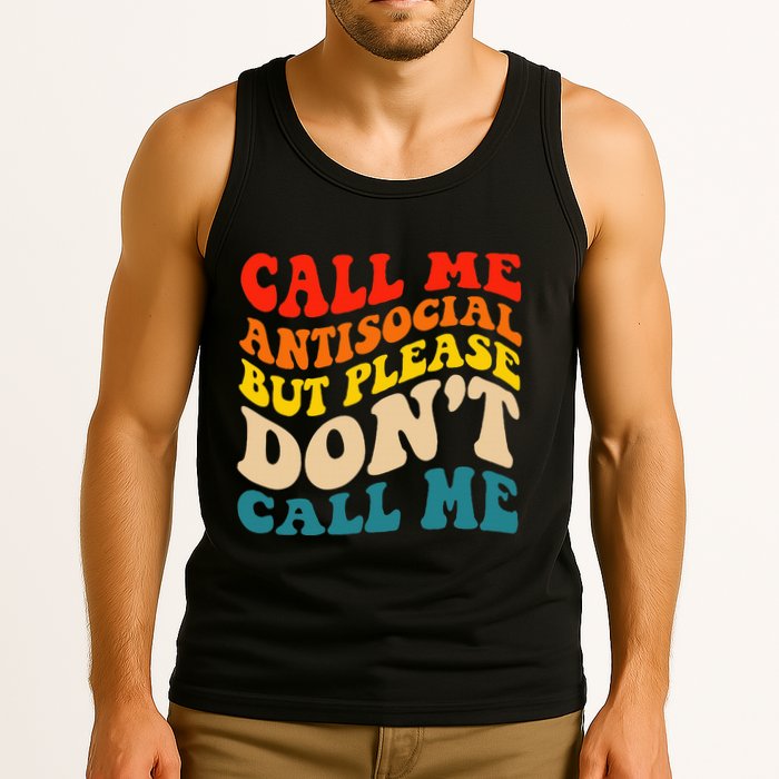 Call Me Antisocial But Please DonT Call Me Tank Top