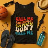 Call Me Antisocial But Please DonT Call Me Tank Top