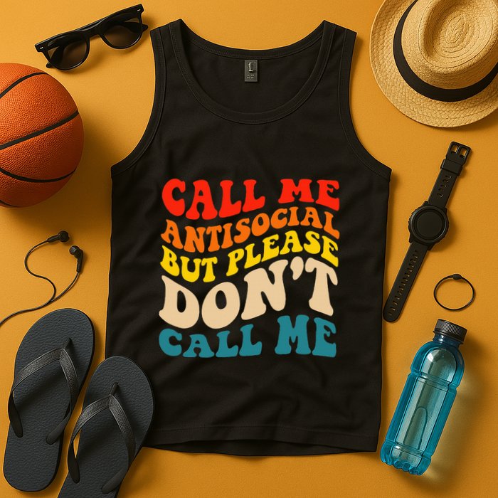 Call Me Antisocial But Please DonT Call Me Tank Top