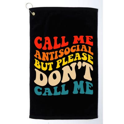 Call Me Antisocial But Please DonT Call Me Golf Towel