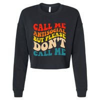 Call Me Antisocial But Please DonT Call Me Cropped Pullover Crew