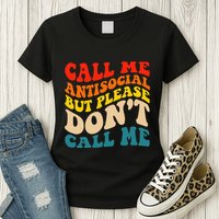 Call Me Antisocial But Please DonT Call Me Womens T-Shirt