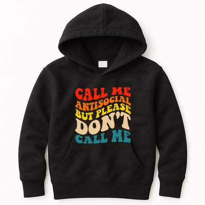 Call Me Antisocial But Please DonT Call Me Kids Hoodie