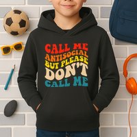 Call Me Antisocial But Please DonT Call Me Kids Hoodie