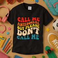 Call Me Antisocial But Please DonT Call Me Kids T-Shirt