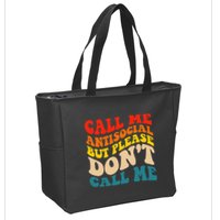 Call Me Antisocial But Please DonT Call Me Zip Tote Bag