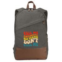 Call Me Antisocial But Please DonT Call Me Cotton Canvas Backpack