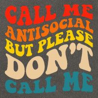 Call Me Antisocial But Please DonT Call Me Cotton Canvas Backpack