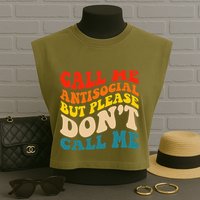 Call Me Antisocial But Please DonT Call Me Garment-Dyed Women's Muscle Tee