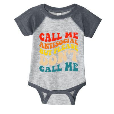 Call Me Antisocial But Please DonT Call Me Infant Baby Jersey Bodysuit