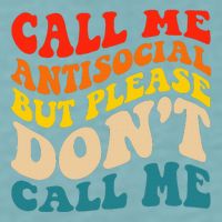 Call Me Antisocial But Please DonT Call Me Sueded Cloud Jersey T-Shirt