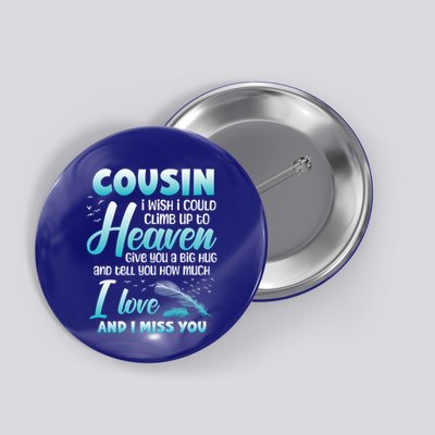Cousin My Angel In Heaven I Love Miss You Family Memorial Gift Button