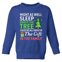 Christmas Might As Well Sleep Under the Tree  Toddler Sweatshirt