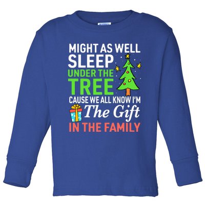 Christmas Might As Well Sleep Under the Tree  Toddler Long Sleeve Shirt